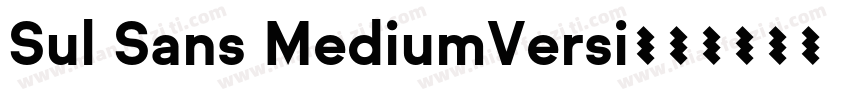 Sul Sans MediumVersi字体转换